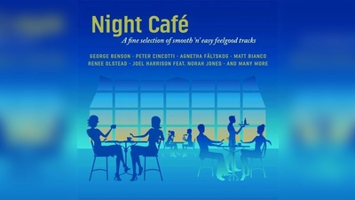 „Night Café– A fine selection of smooth ’n’ easy feelgood tracks“, erschienen bei edel records (Foto: Cover)