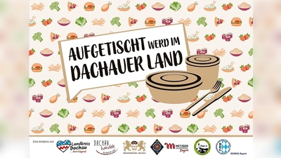 Kampagne „Aufgetischt werd im Dachauer Land”. (Foto: LA Dachau/Wirtschaftsförderung)