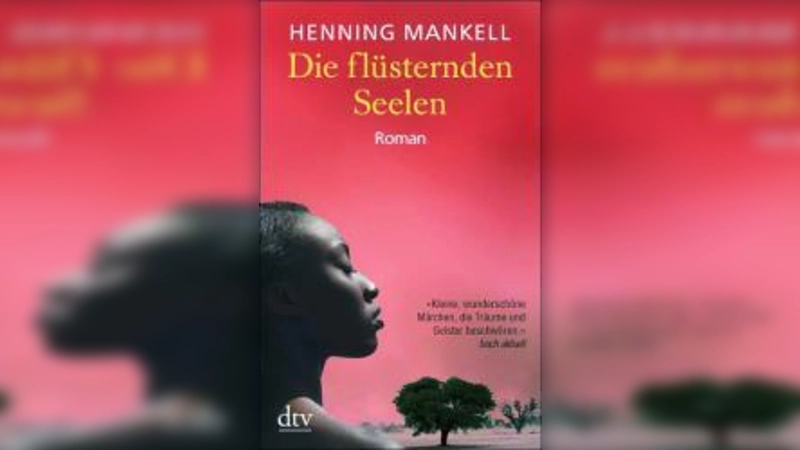 Henning Mankell: Die flüsternden Seelen, 256 Seiten, dtv Taschenbuch (Foto: pi)