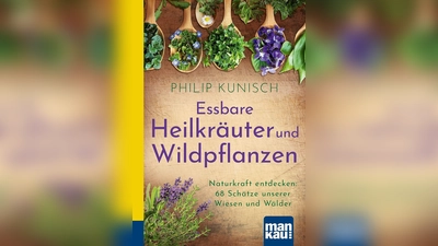 Die Natur hält für vielfache gesundheitliche Probleme die passenden Kräuter bereit. (Foto: Mankau-Verlag)